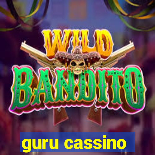 guru cassino